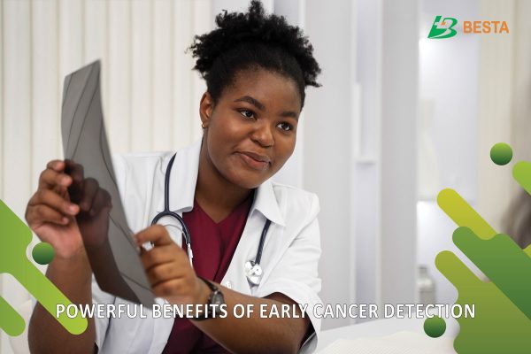 3 Powerful Benefits of Early Cancer Detection