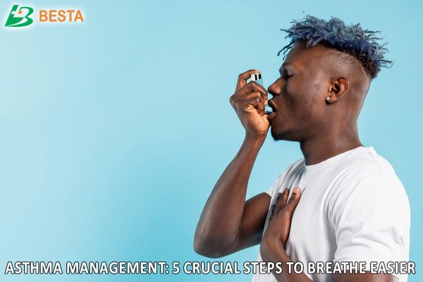 Asthma Management: 5 Crucial Steps to Breathe Easier